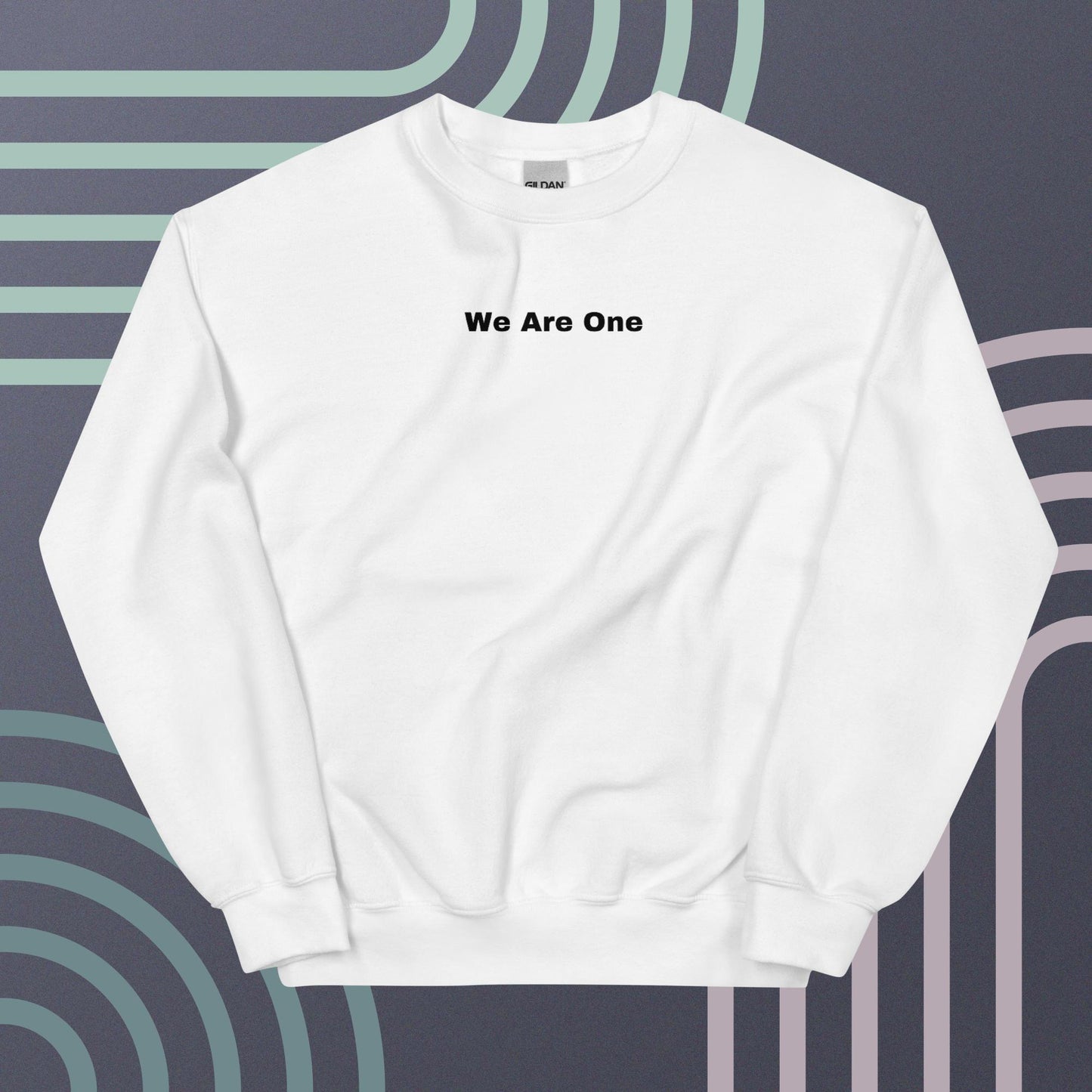 We Are One Crew Neck Sweatshirt